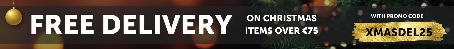 Free Delivery on Christmas orders over €75 with promo code XMASDEL25